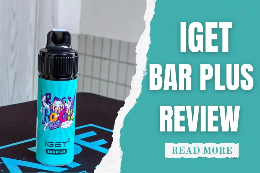 IGET Bar Plus Review: A Reliable Disposable Vape
